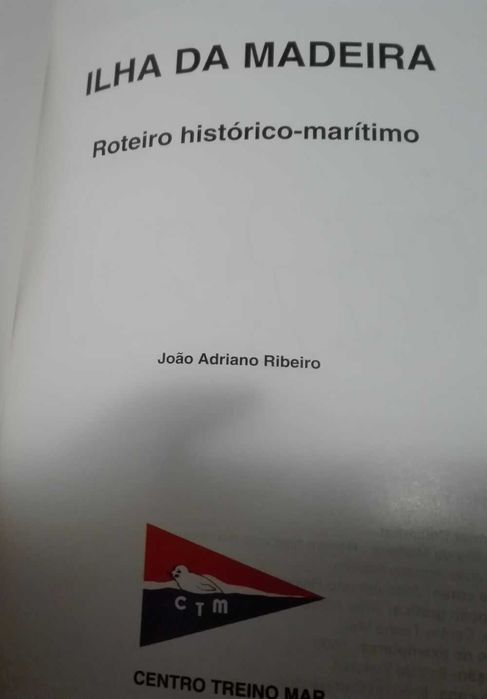 Ilha da Madeira Roteiro histórico-marítimo de João A Ribeiro (Novo)