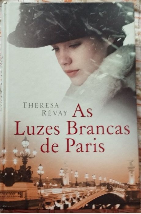 Theresa Revay As luzes brancas de Paris e Todos os sonhos do mundo,Elizabeth Jane Os anos da inocência