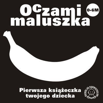 Banan Oczami Maluszka  Opracowanie Zbiorowe