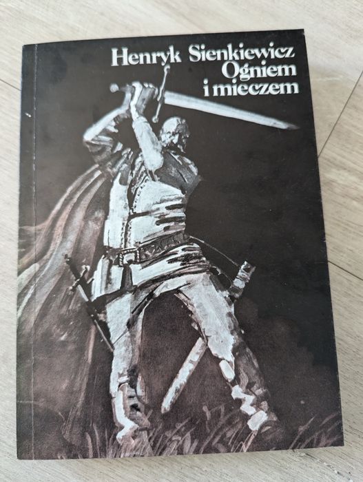 H. Sienkiewicz, Ogniem I moeczem tom 1