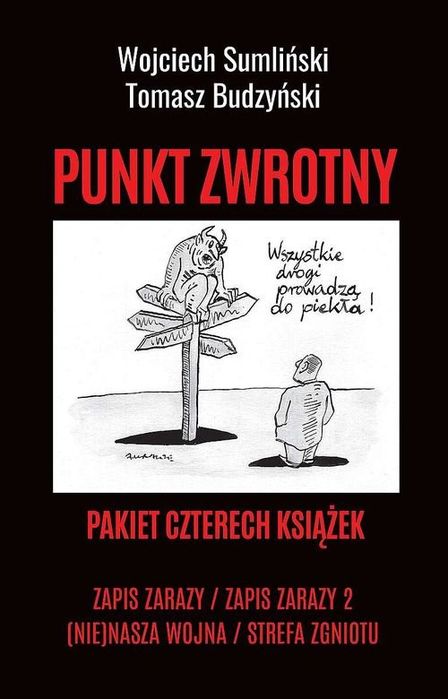Pakiet Punkt Zwrotny Zapis Zarazy / Zapis Zarazy 2 / Nie Nasza Wojna / Strefa Zwrotu Sumliński Wojciech, Budzyński Tomasz