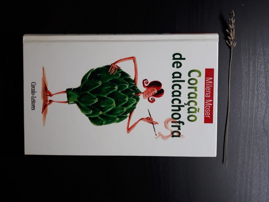 Livro: Coração de Alcachofra - Autora Milena Moser