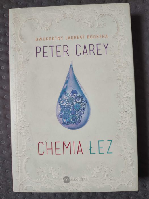Peter Carey Chemia Łez