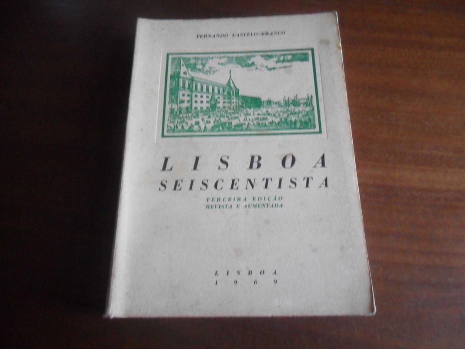 "LISBOA SEISCENTISTA" de Fernando Castelo - Branco - 3ª Edição de 1969
