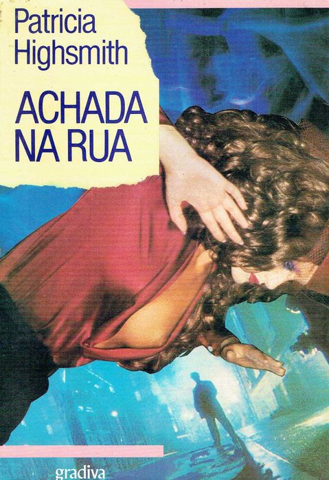 14565

Achada Na Rua
de Patricia Highsmith