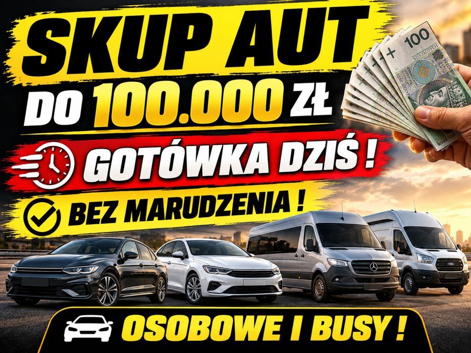 Skup Aut Do 100.000 Zł Auto skup samochodów Skup Busów