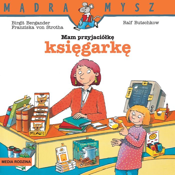 Mam Przyjaciółkę Księgarkę. Mądra Mysz Bergander Birgit, Strotha Franziska Birgit Bergander,Franziska Von Strotha