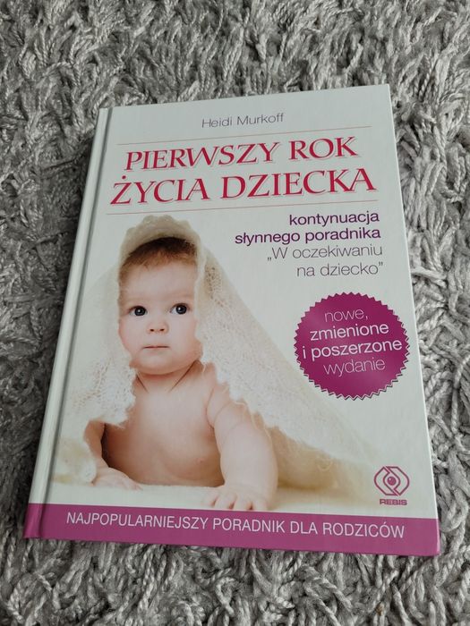 Pierwszy rok życia dziecka Heidi Murkoff oprawa twarda