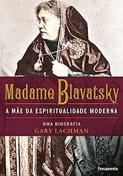 Helena Blavatsky - Agora com mais livros da autora