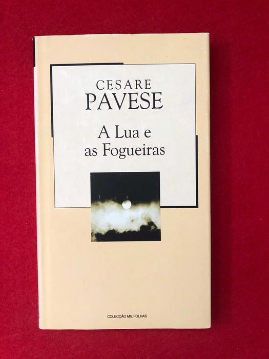 A lua e as fogueiras - Cesar Pavese
