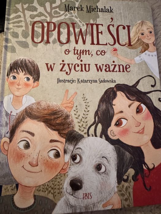 Opowieści o tym co w życiu ważne Marek Michalak