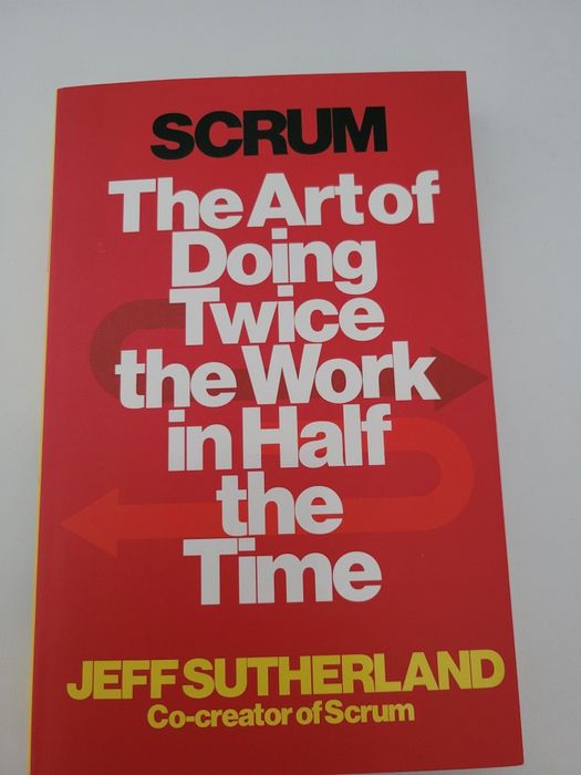 Scrum: The Art of Doing Twice the Work in Half the Time – Jeff Sutherl