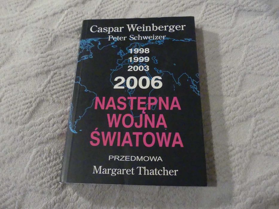 Następna wojna światowa Caspar Weinberger Peter Schweizer 2006