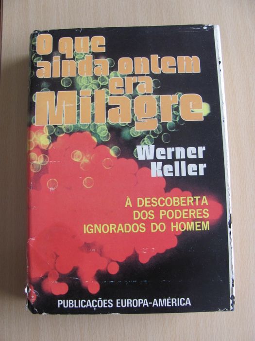 O que ainda ontem era milagre de Werner Keller