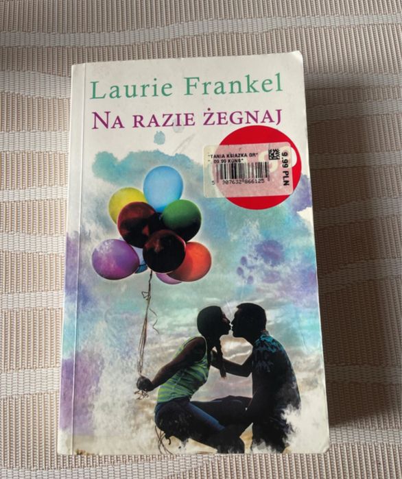 Laurie Frankel Na razie żegnaj