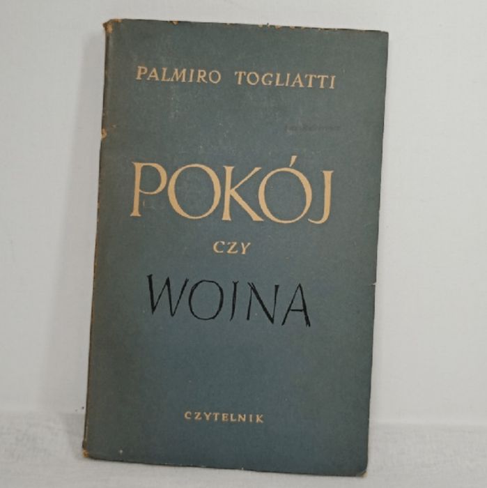 Pokój czy wojna. Palmiro Togliatti