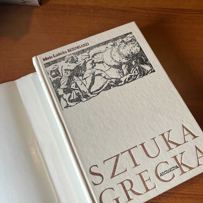 Sztuka Grecka archaiczna ; M. L. Bernhard