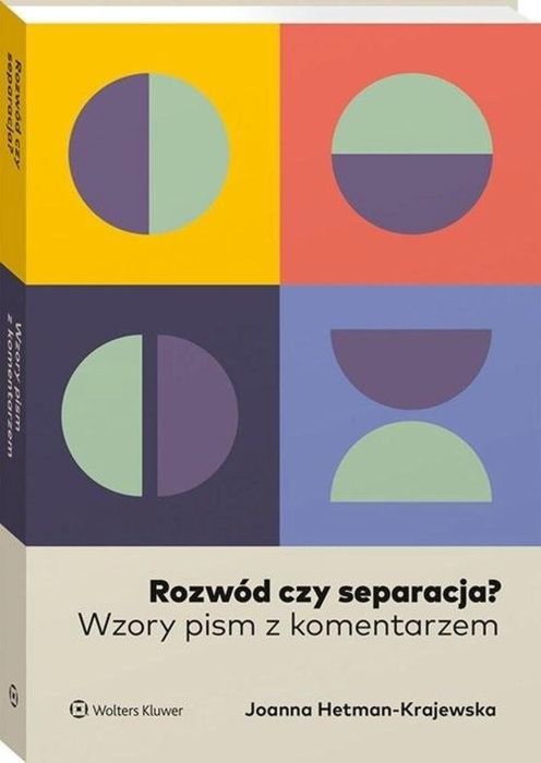 Rozwód czy separacja? Wzory pism z komentarzem Wolters Kluwer Joanna