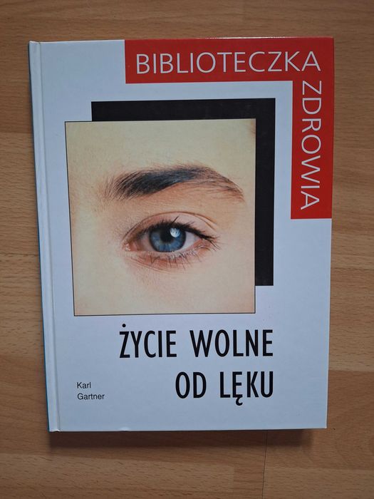 Książka pt.: Życie wolne od lęku