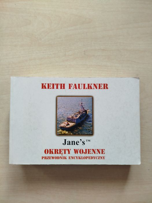 Keith Faulkner Okręty wojenne Przewodnik encyklopedyczny
