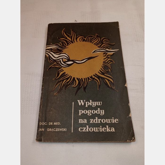 Wpływ pogody na zdrowie człowieka. J. Grączewski.