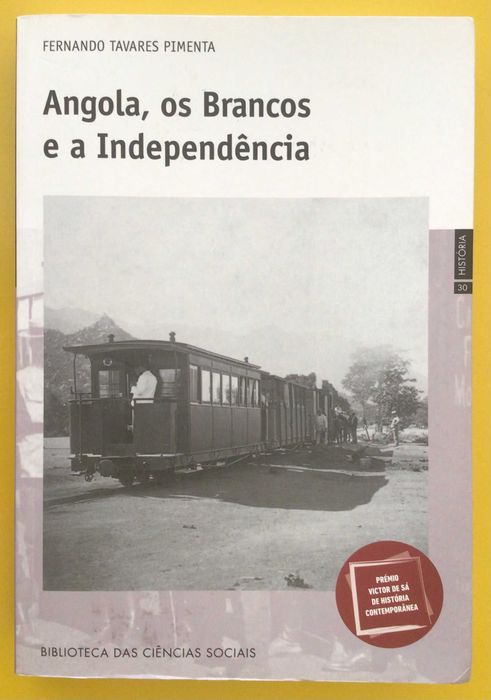 ANGOLA - Os Brancos e a Independência, de Fernando Tavares Pimenta