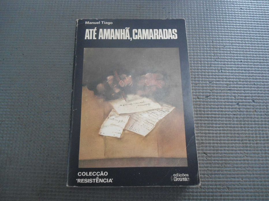 Até Amanhã, camaradas por Manuel Tiago