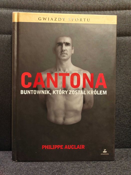 Philippe Auclair - Cantona Buntownik, który został królem