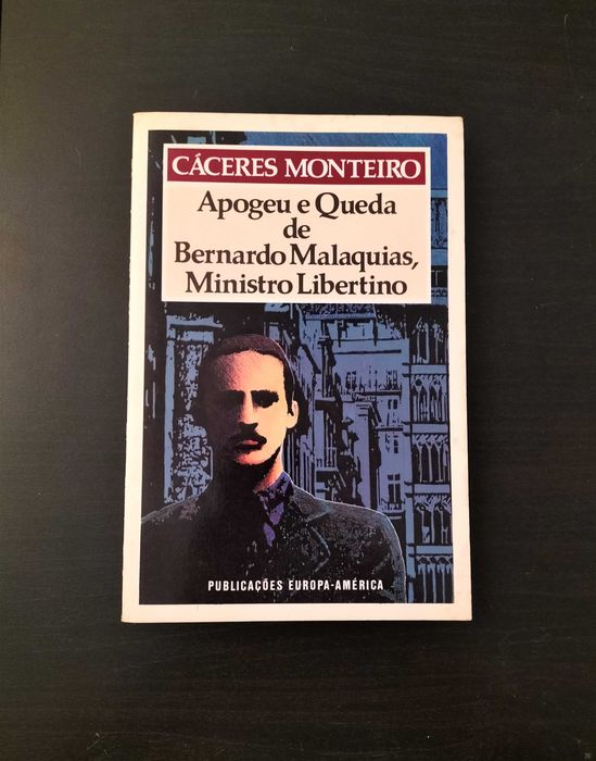 Cáceres Monteiro - Apogeu e queda de Bernardo Malaquias Ministro Libertino