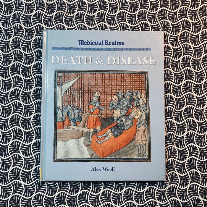 Medieval Realms: Death & Disease - Alex Woolf