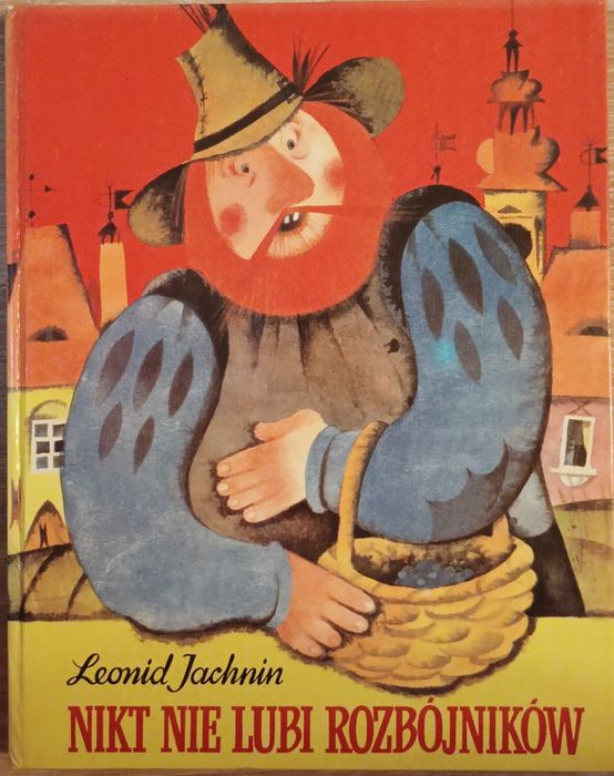 Nikt Nie Lubi Rozbójników " Leonid Jachnin