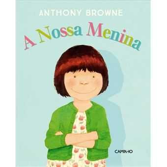 A Nossa Menina, Anthony Browne