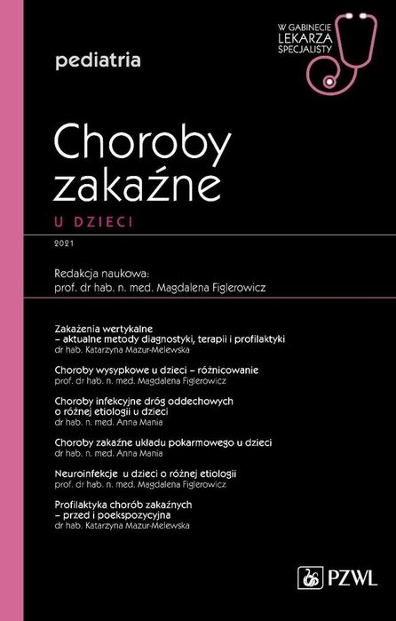 Choroby zakaźne u dzieci. W gabinecie lekarza spec PZWL Magdalena
