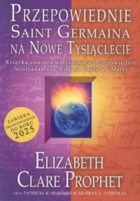 Przepowiednie Saint Germaina Wydawnictwo Centrum Prophet Elizabeth Rok