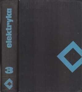 Poradnik inżyniera elektryka 3 tomy