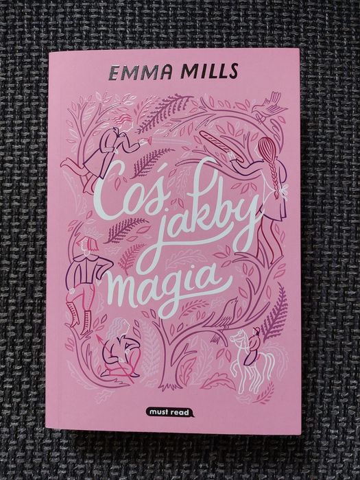 Coś jakby magia Emma Mills książka