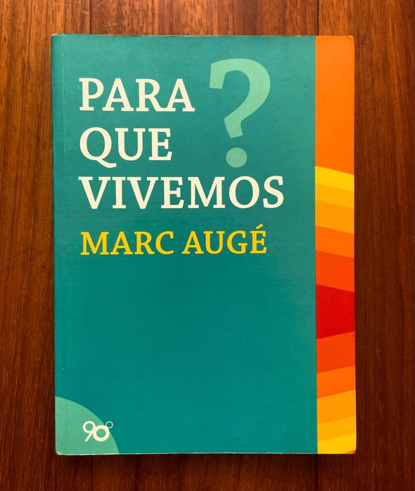 Marc Augé - Para Que Vivemos?