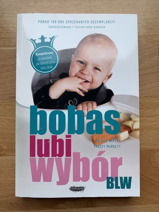 Książka BLW - bobas lubi wybór. Dr Gill Rapley, Tracey Murkett