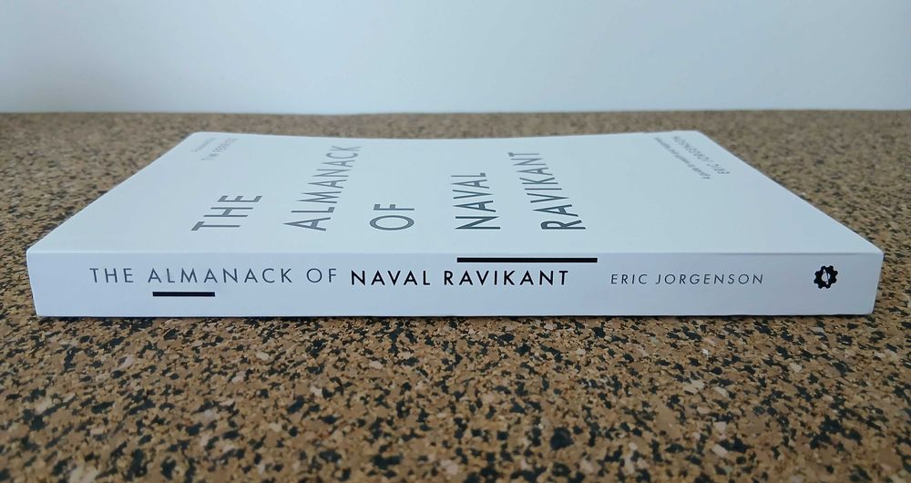The Almanack of Naval Ravikant: A Guide to Wealth and Happiness