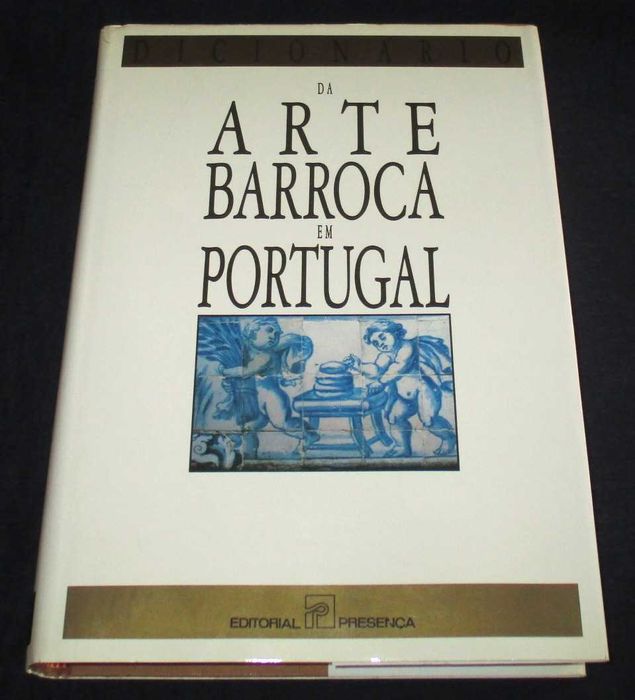 Livro Dicionário da Arte Barroca em Portugal 1ª edição
