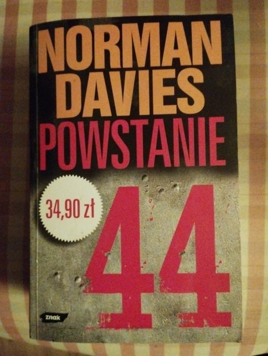 Norman Davies - Powstanie 44