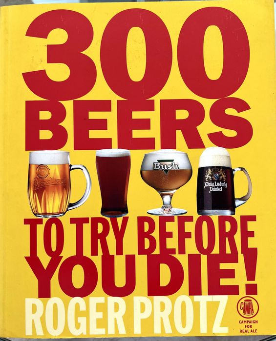 300 Beers to try before you die ! de Robert Protz