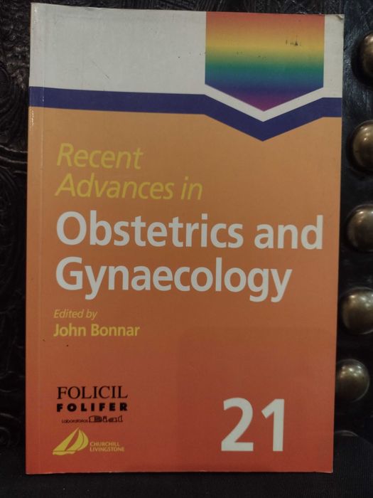 Recent Advances in Obstetrics and Gynaecology - John Bonnar