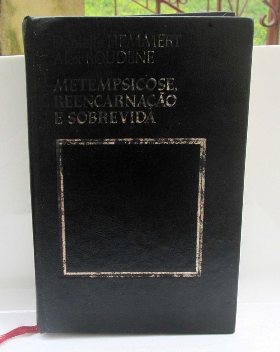 Metempsicose, Reencarnação e Sobrevida de D. Hemmert A. Roudene