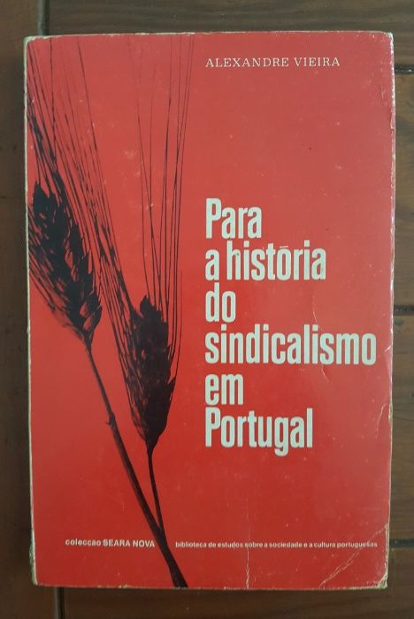 Alexandre Vieira - Para a história do sindicalismo em Portugal