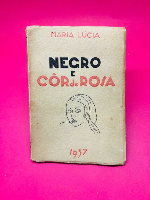 Negro e Côr De Rosa - Maria Lúcia