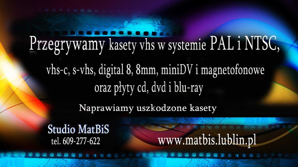 Przegrywanie kaset vhs, s-vhs, vhs-c, 8mm,  minidv, magnetofonowych
