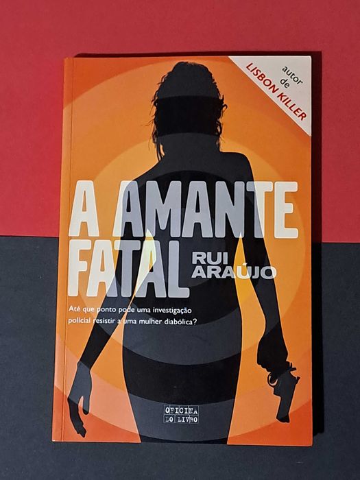 Rui Araújo - A Amante Fatal
