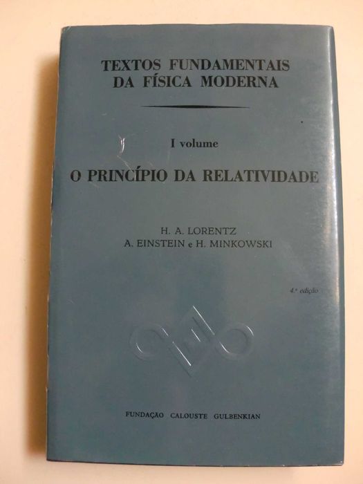 O princípio da relatividade (I volume) 
de H. A. Lorentz / A. Einstein