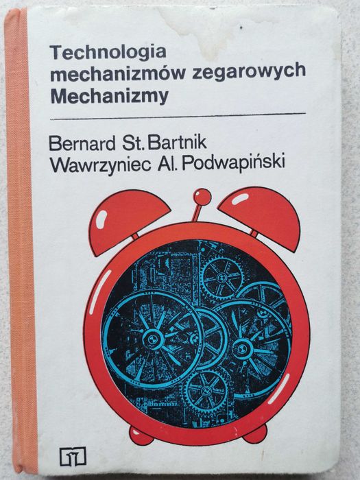 Książka Technologia mechanizmów zegarowych. Mechanizmy Bartnik Unikat